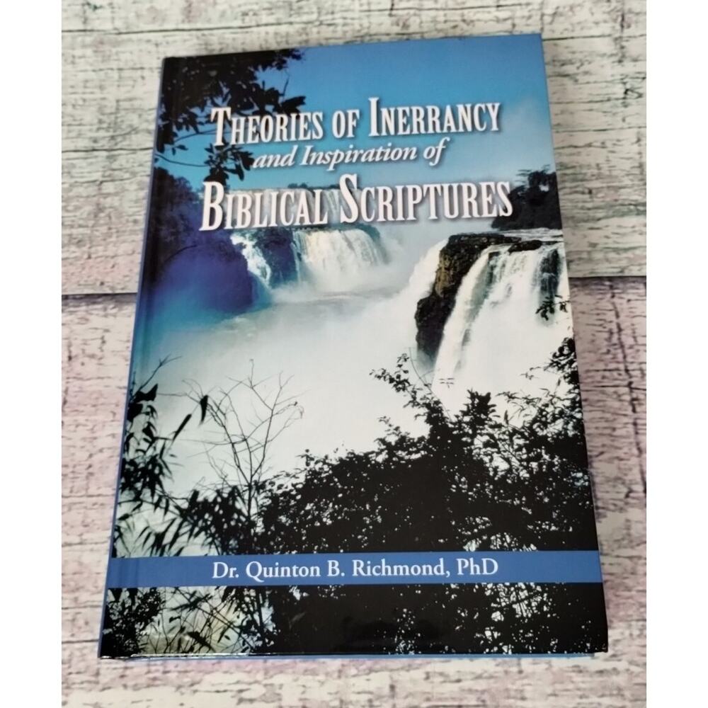 Theories Of Inerrancy And Inspiration Of Biblical Scriptures -- Good Condition